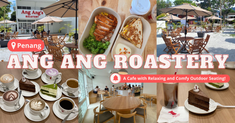 Ang Ang's Roastery - Tanjung Bungah | Foodcrush